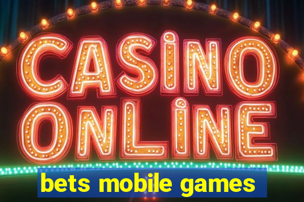 bets mobile games